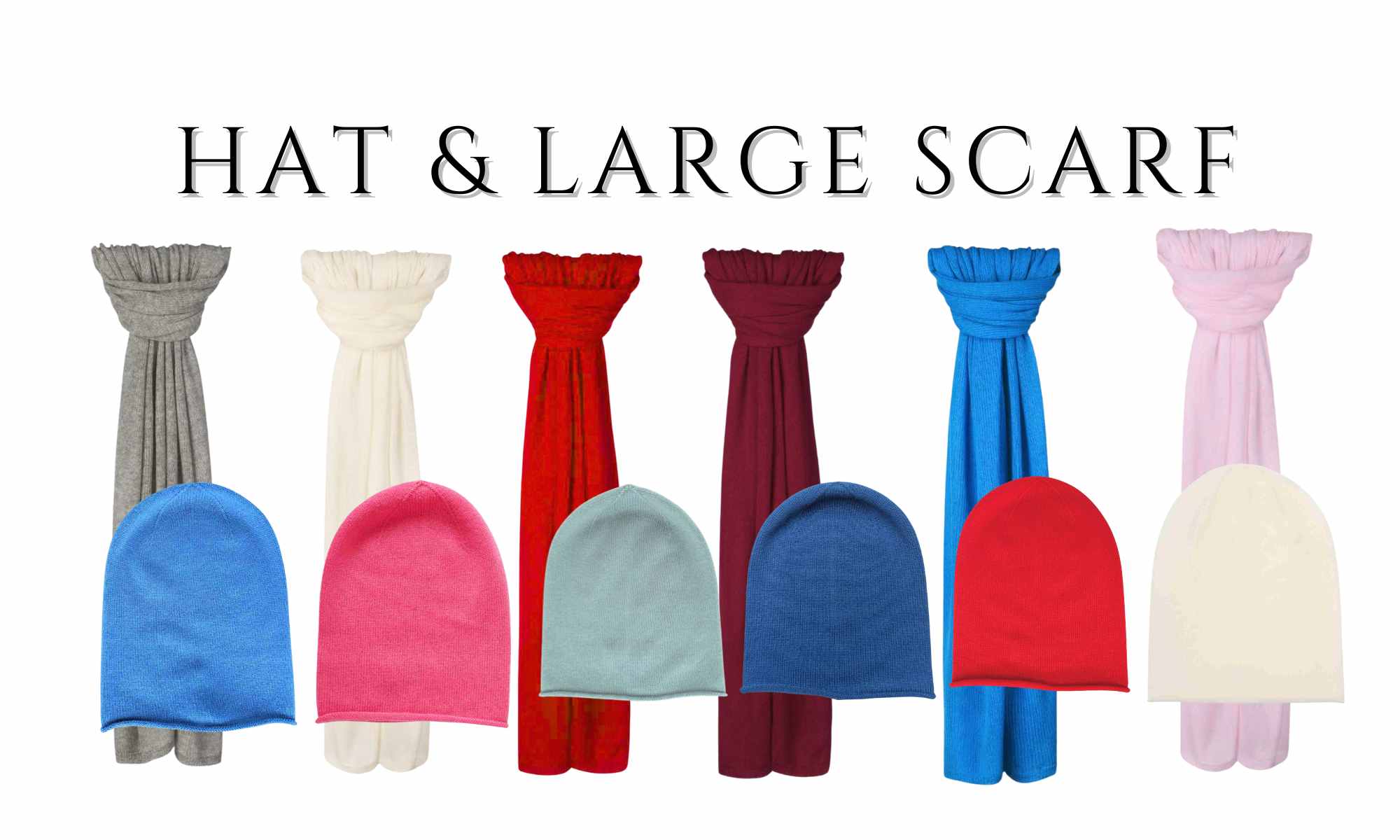 Large Cashmere Scarf & Hat